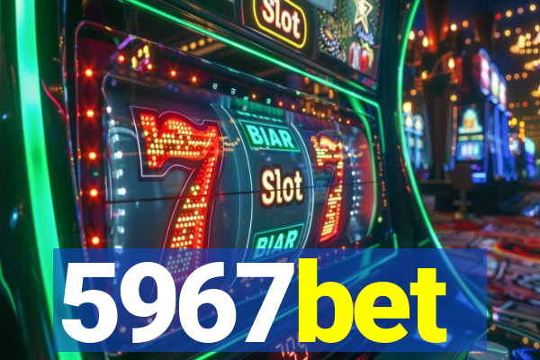5967bet