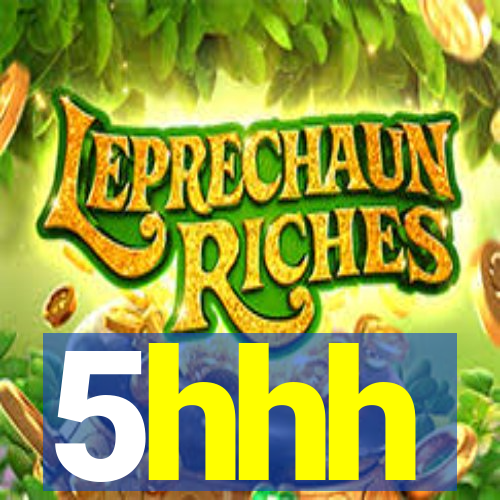 5hhh