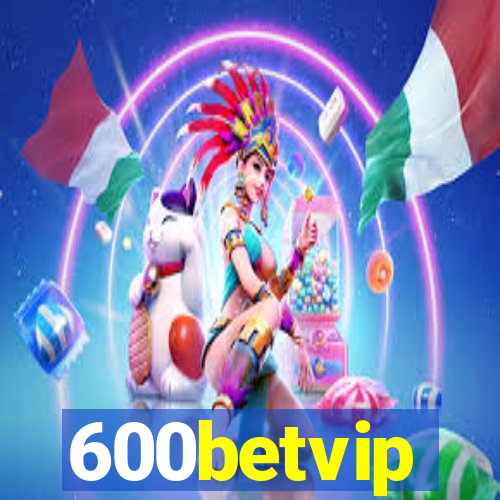 600betvip
