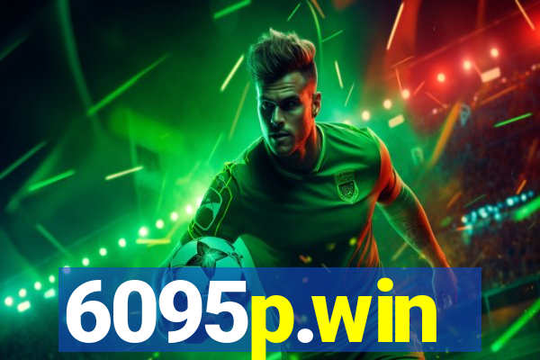 6095p.win