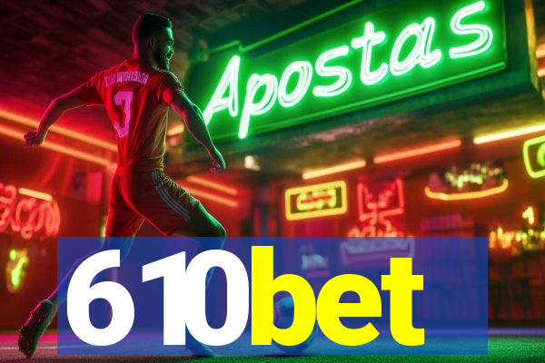 610bet