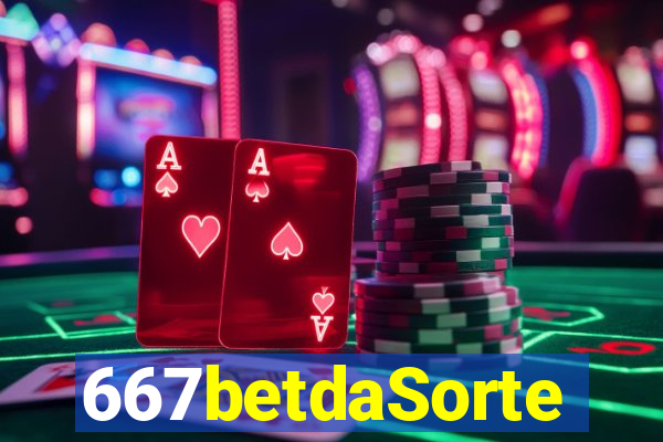 667betdaSorte
