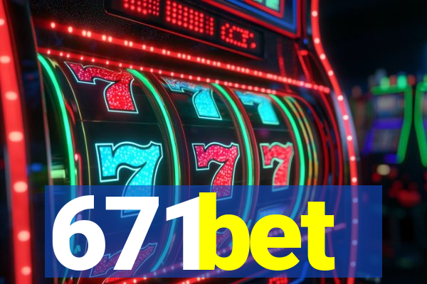 671bet