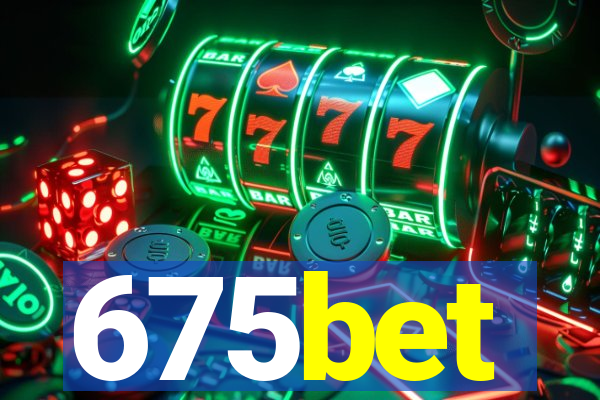 675bet