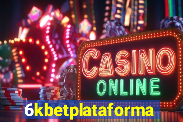 6kbetplataforma
