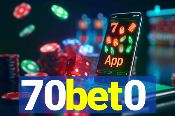 70bet0