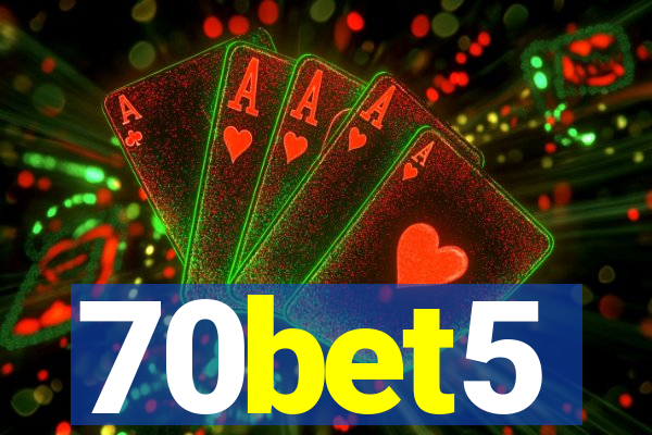 70bet5