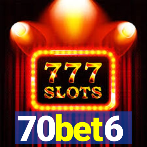 70bet6