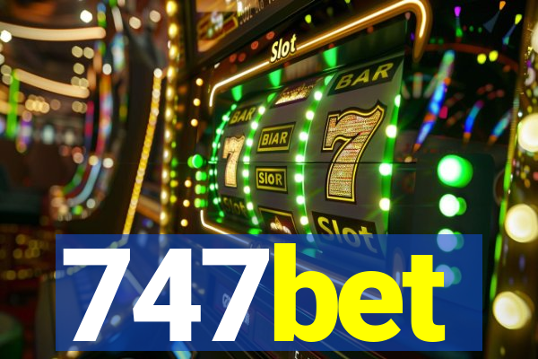 747bet