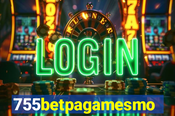 755betpagamesmo