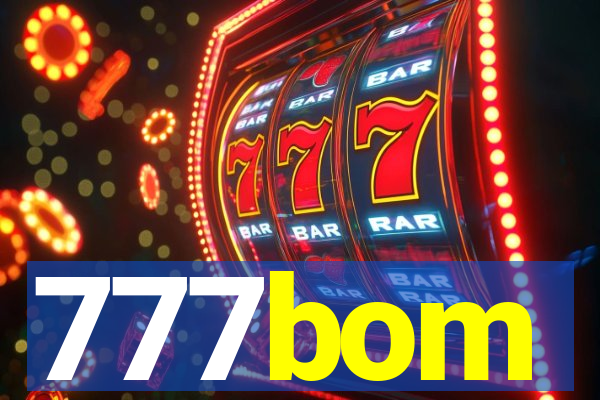 777bom