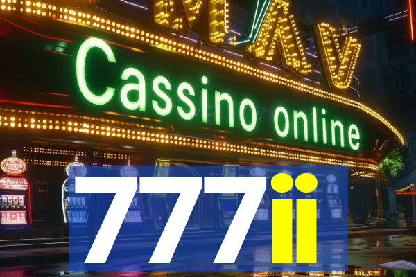 777ii