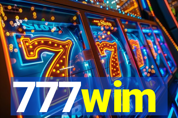 777wim