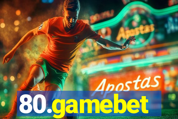 80.gamebet