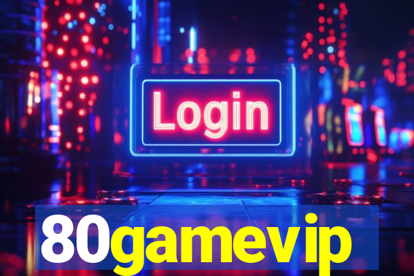 80gamevip