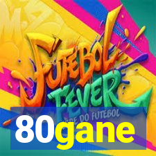80gane