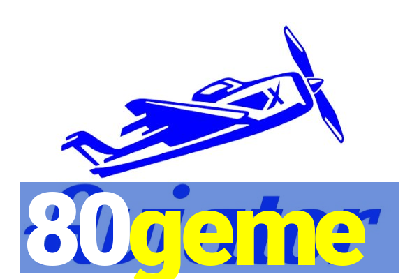 80geme
