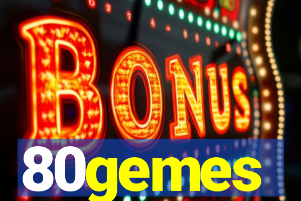 80gemes