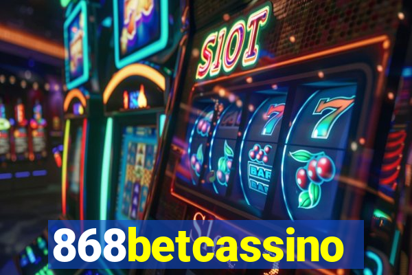 868betcassino