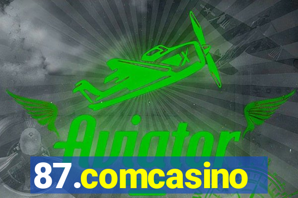 87.comcasino
