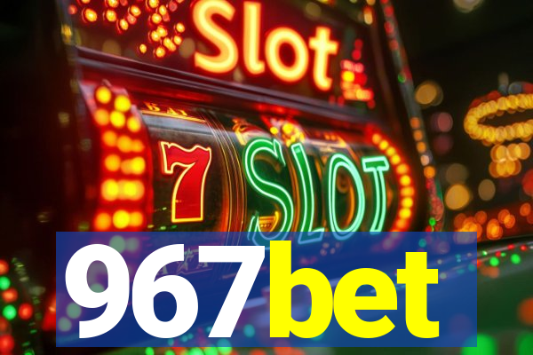 967bet