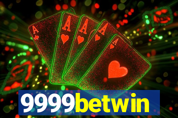 9999betwin