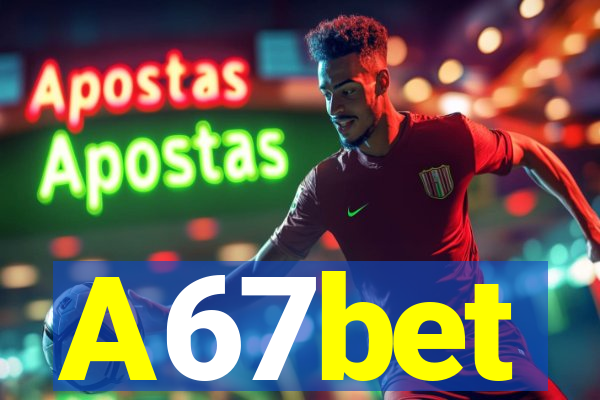A67bet