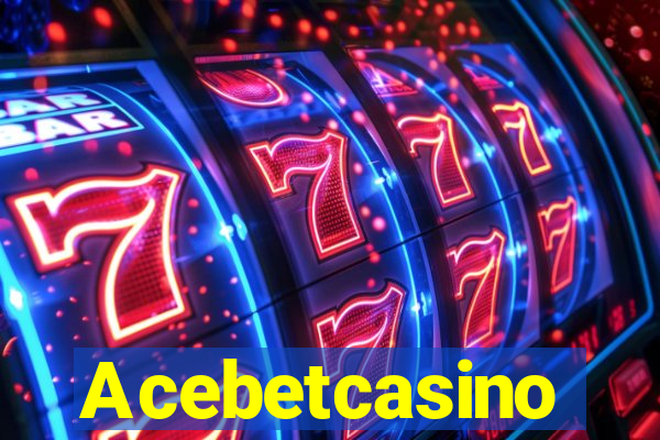 Acebetcasino