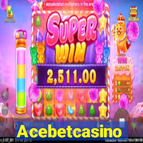 Acebetcasino