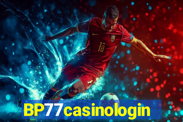 BP77casinologin