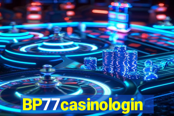 BP77casinologin