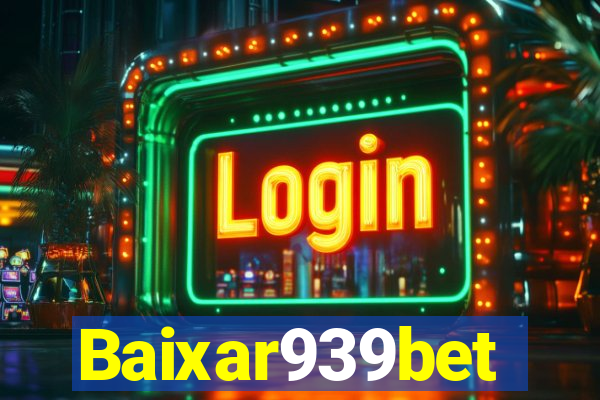 Baixar939bet