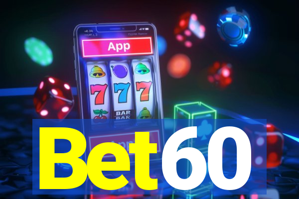 Bet60