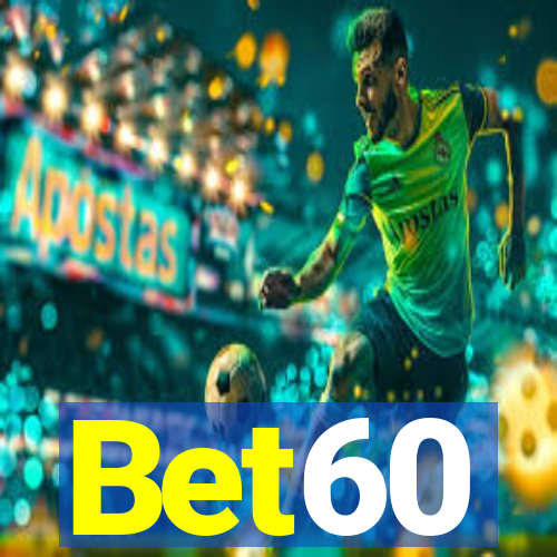 Bet60