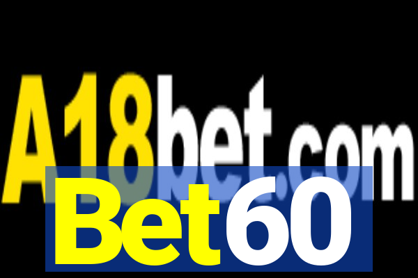 Bet60