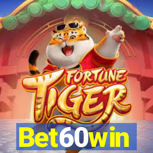 Bet60win