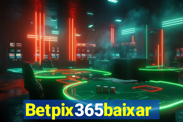 Betpix365baixar