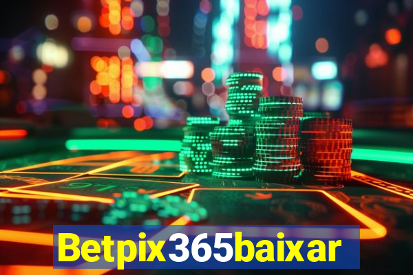 Betpix365baixar