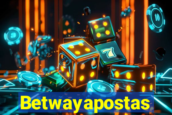 Betwayapostas
