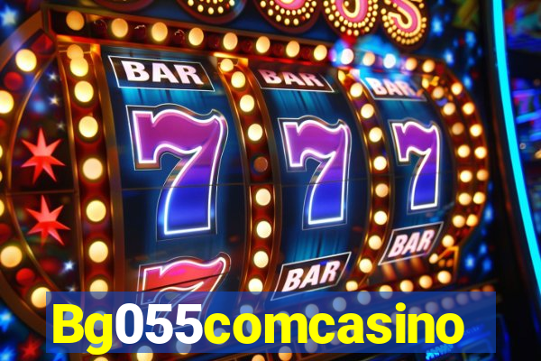Bg055comcasino