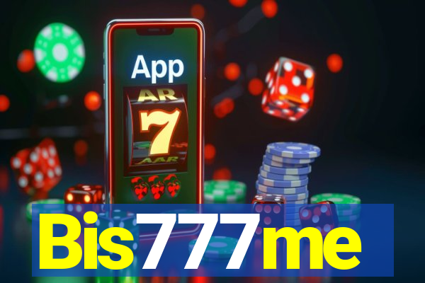 Bis777me