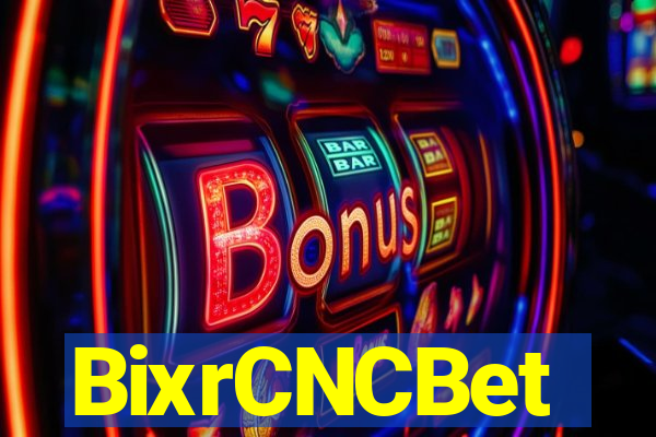 BixrCNCBet