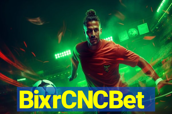 BixrCNCBet