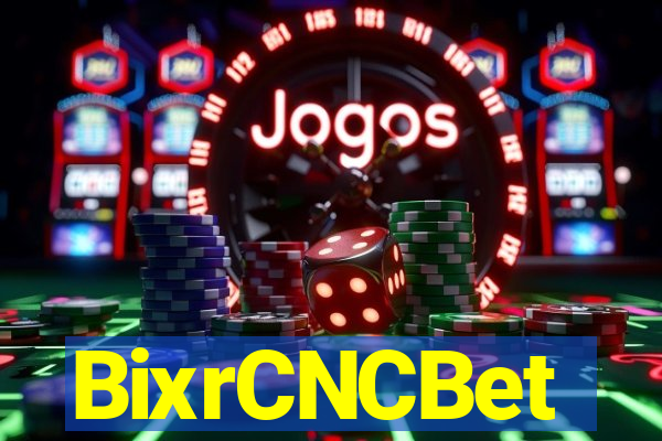 BixrCNCBet