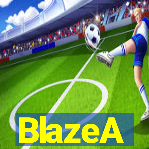 BlazeA