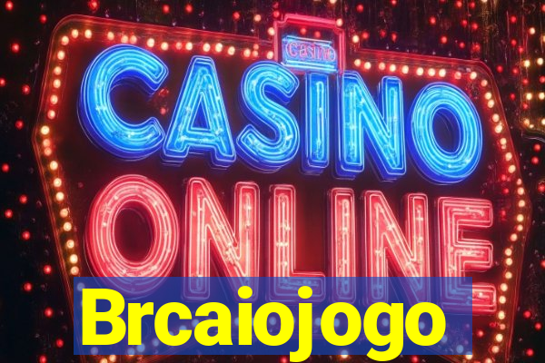Brcaiojogo