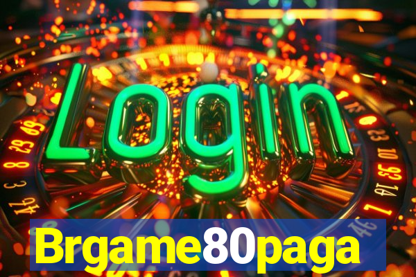 Brgame80paga