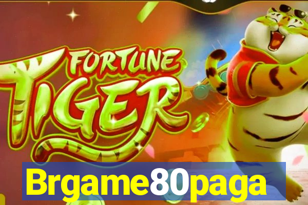 Brgame80paga