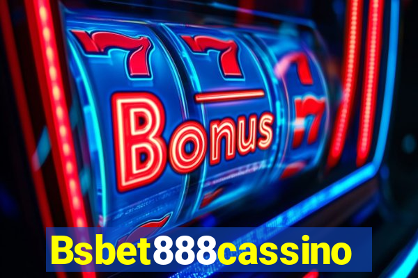 Bsbet888cassino