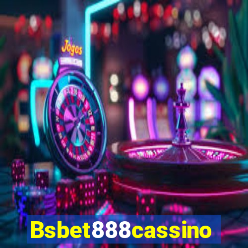 Bsbet888cassino